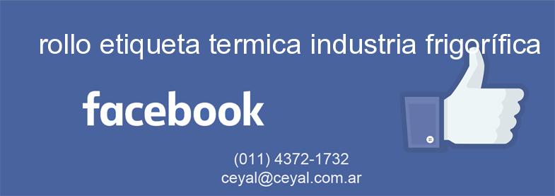 rollo etiqueta termica industria frigorífica