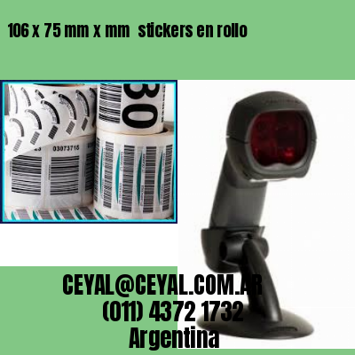 106 x 75 mm x mm  stickers en rollo