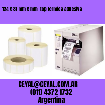 124 x 81 mm x mm  top termica adhesiva