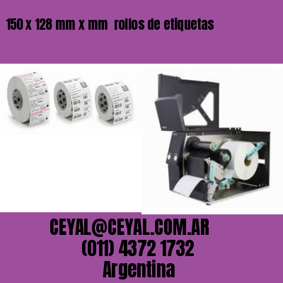 150 x 128 mm x mm  rollos de etiquetas