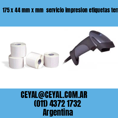 175 x 44 mm x mm  servicio impresion etiquetas termicas