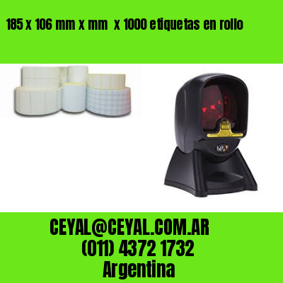 185 x 106 mm x mm  x 1000 etiquetas en rollo