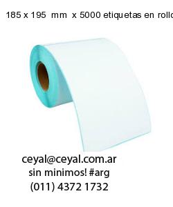 185 x 195  mm  x 5000 etiquetas en rollo