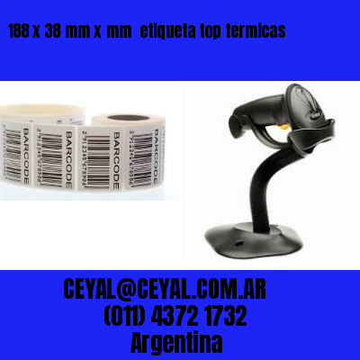 188 x 38 mm x mm  etiqueta top termicas