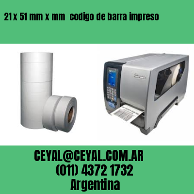 21 x 51 mm x mm  codigo de barra impreso