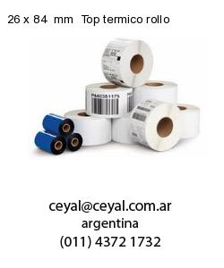 26 x 84  mm  Top termico rollo