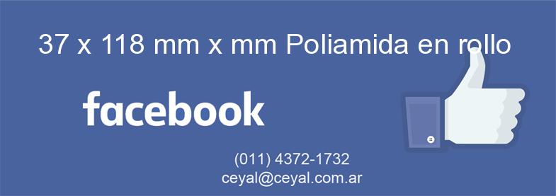 37 x 118 mm x mm Poliamida en rollo