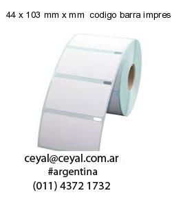 44 x 103 mm x mm  codigo barra impreso