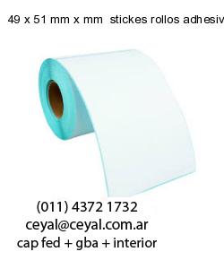 49 x 51 mm x mm  stickes rollos adhesivos