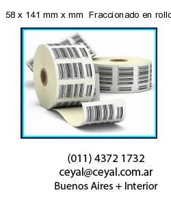 58 x 141 mm x mm  Fraccionado en rollo x 1000