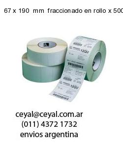 67 x 190  mm  fraccionado en rollo x 500