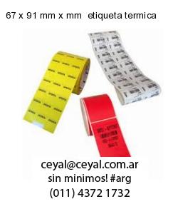 67 x 91 mm x mm  etiqueta termica