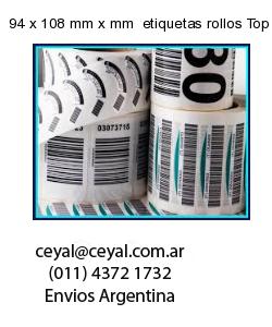 94 x 108 mm x mm  etiquetas rollos Top