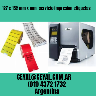 127 x 152 mm x mm  servicio impresion etiquetas