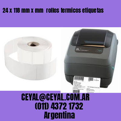 24 x 118 mm x mm  rollos termicos etiquetas