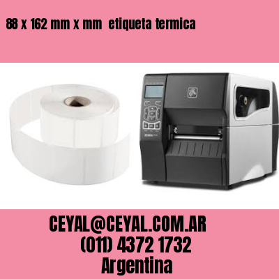 88 x 162 mm x mm  etiqueta termica