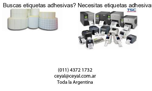 Buscas etiquetas adhesivas? Necesitas etiquetas adhesivas? Necesitas impirmir etiquetas adhesivas