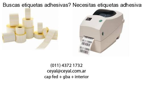 Buscas etiquetas adhesivas? Necesitas etiquetas adhesivas? Necesitas impirmir etiquetas adhesivas