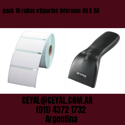 pack 10 rollos etiquetas intermec 80 X 50