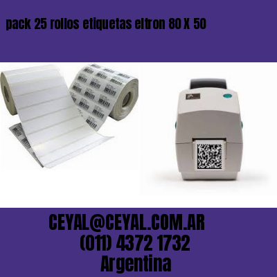 pack 25 rollos etiquetas eltron 80 X 50