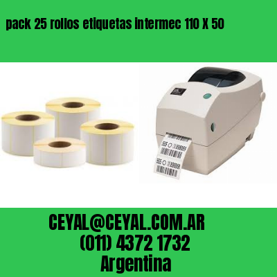 pack 25 rollos etiquetas intermec 110 X 50
