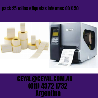 pack 25 rollos etiquetas intermec 80 X 50
