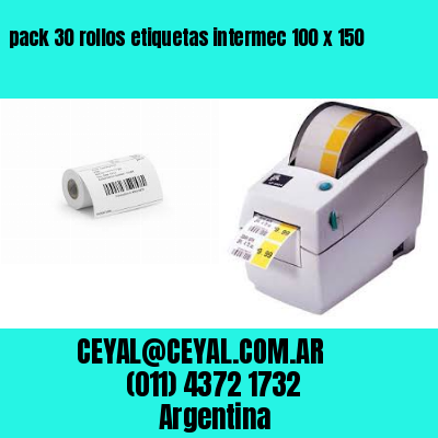 pack 30 rollos etiquetas intermec 100 x 150