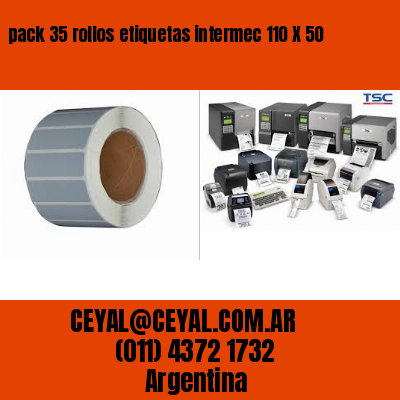 pack 35 rollos etiquetas intermec 110 X 50