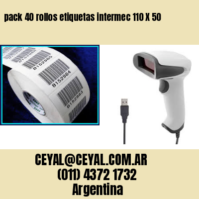 pack 40 rollos etiquetas intermec 110 X 50