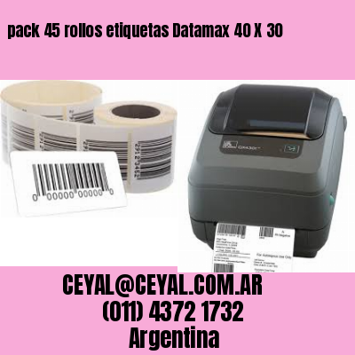 pack 45 rollos etiquetas Datamax 40 X 30