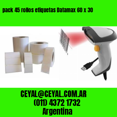 pack 45 rollos etiquetas Datamax 60 x 30