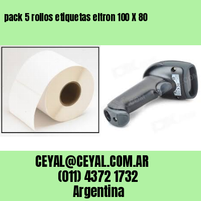 pack 5 rollos etiquetas eltron 100 X 80