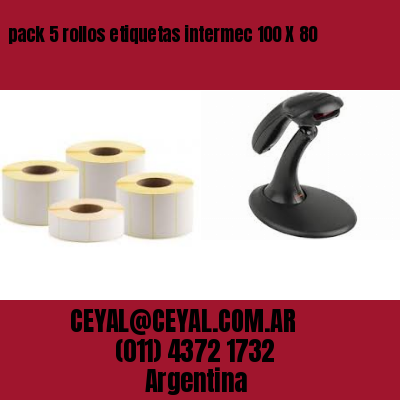 pack 5 rollos etiquetas intermec 100 X 80