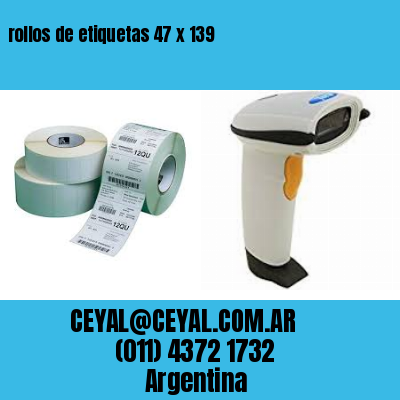 rollos de etiquetas 47 x 139