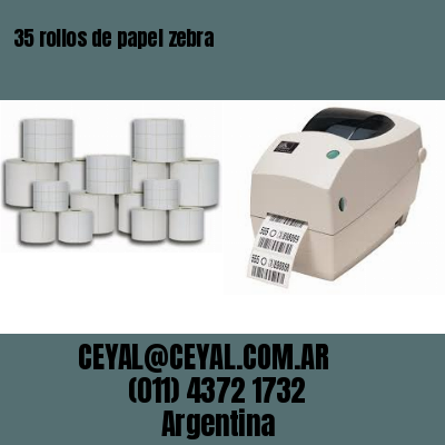 35 rollos de papel zebra