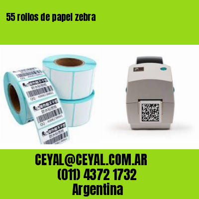 55 rollos de papel zebra