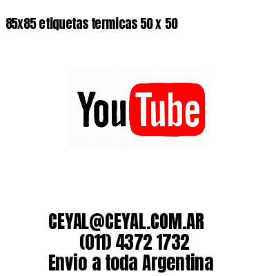 85x85 etiquetas termicas 50 x 50