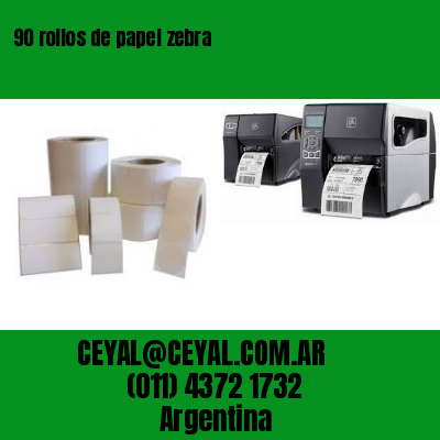 90 rollos de papel zebra