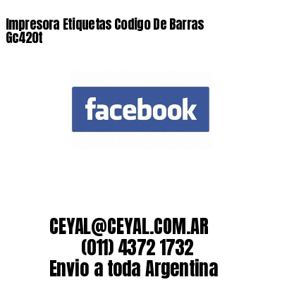 Impresora Etiquetas Codigo De Barras Gc420t