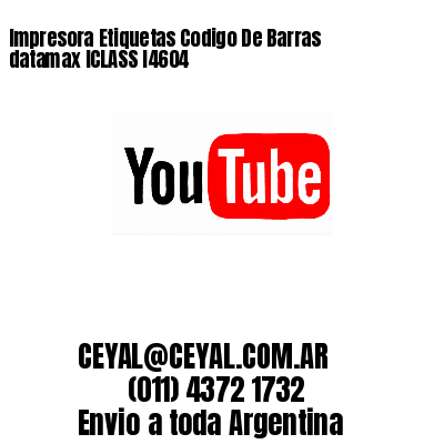 Impresora Etiquetas Codigo De Barras datamax ICLASS I4604