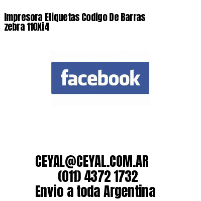 Impresora Etiquetas Codigo De Barras zebra 110Xi4