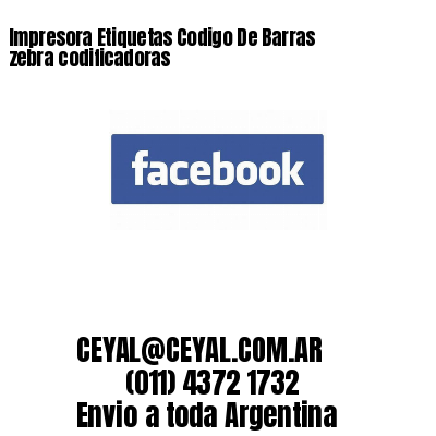 Impresora Etiquetas Codigo De Barras zebra codificadoras