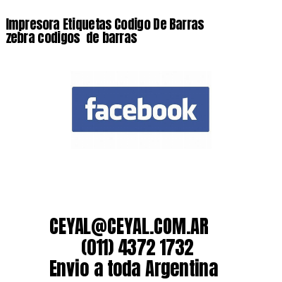 Impresora Etiquetas Codigo De Barras zebra codigos de barras