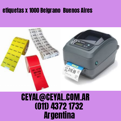 etiquetas x 1000 Belgrano  Buenos Aires