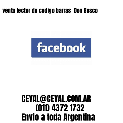venta lector de codigo barras 	Don Bosco