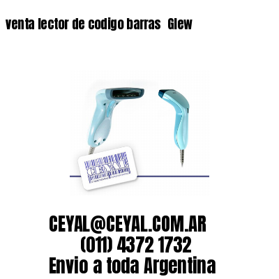 venta lector de codigo barras 	Glew