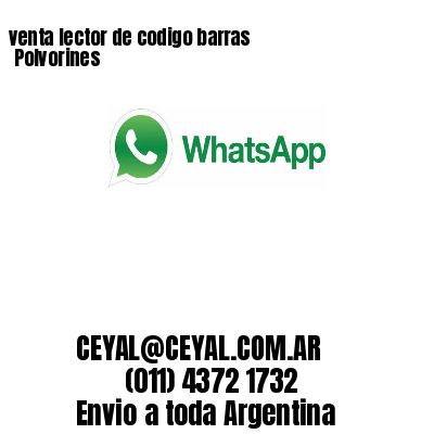 venta lector de codigo barras 	Polvorines