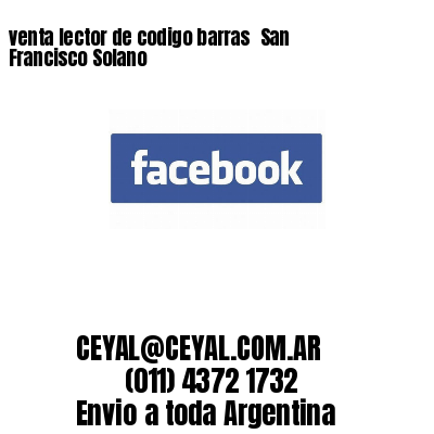 venta lector de codigo barras San Francisco Solano