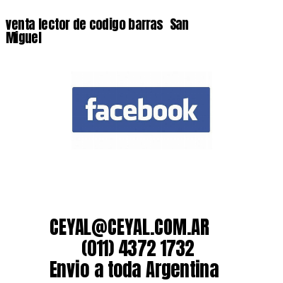 venta lector de codigo barras San Miguel