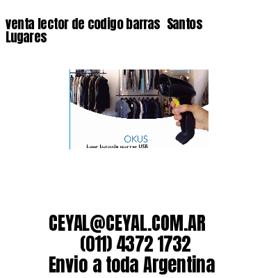 venta lector de codigo barras 	Santos Lugares